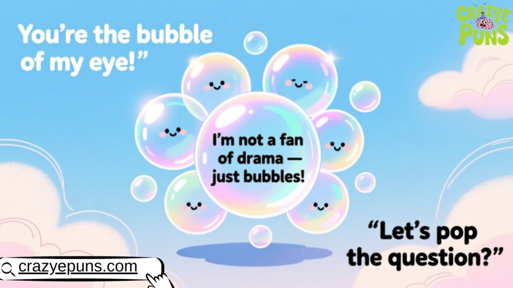 Bubble Puns One-Liners