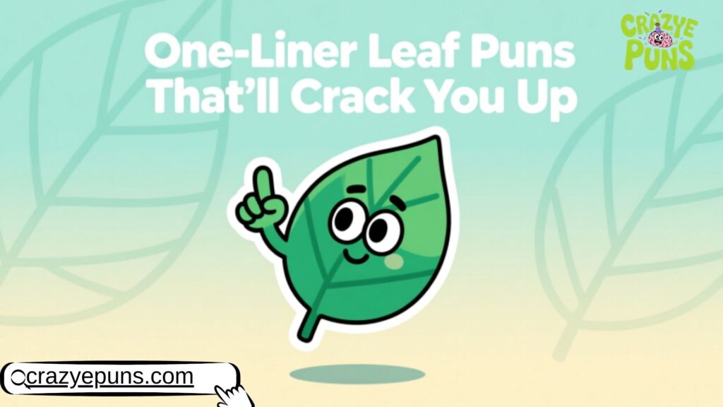 One-Liner Leaf Puns That'll Crack You Up