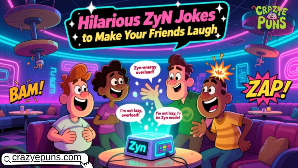 Hilarious Zyn Jokes to Make Your Friends Laugh