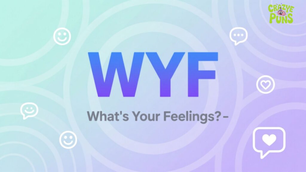 WYF Meaning in Texting and Online Chats