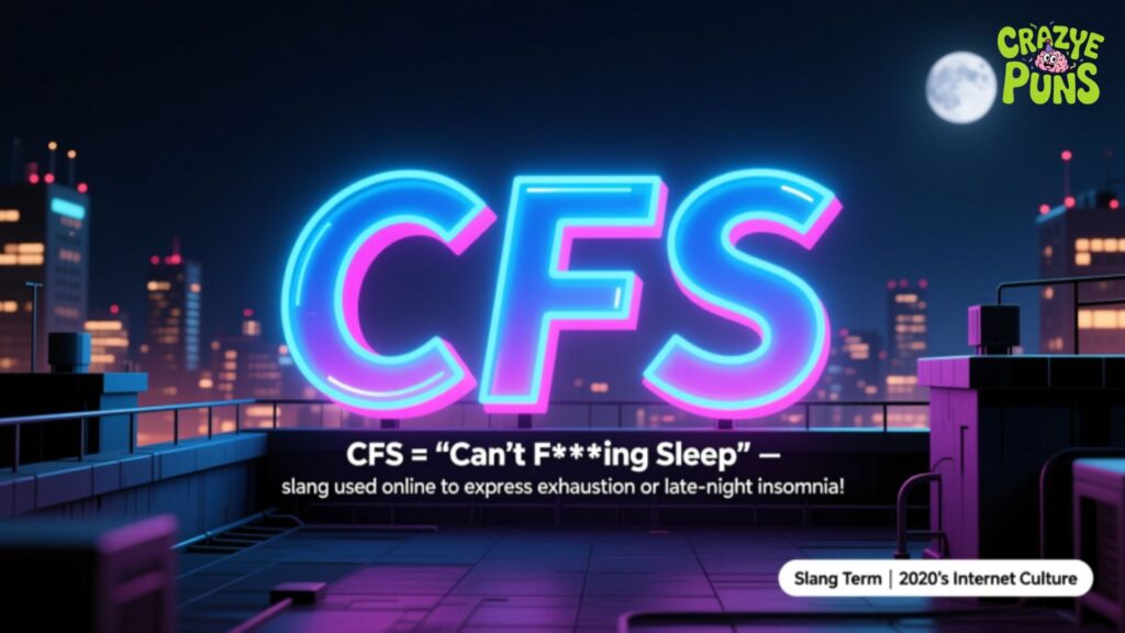 What Does CFS Mean in Slang
