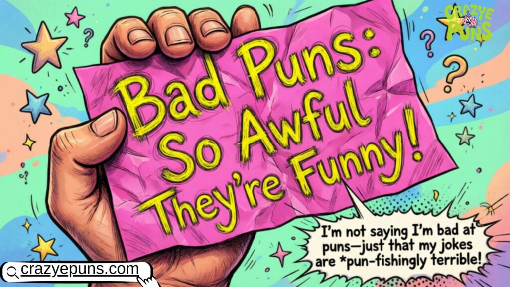 Bad Puns So Awful They're Funny!