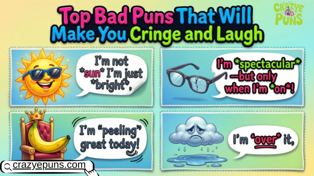 Top Bad Puns That Will Make You Cringe and Laugh