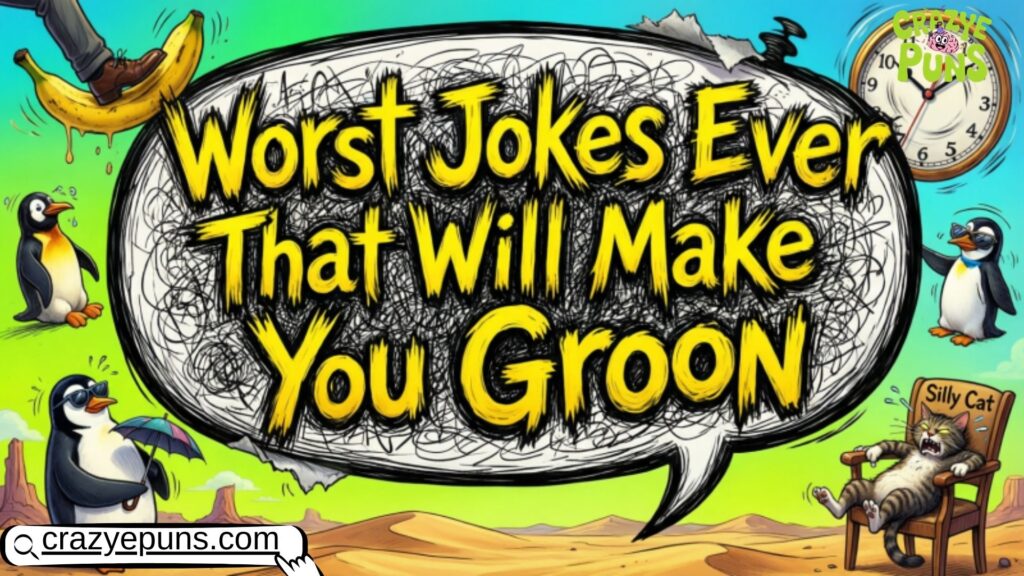 Worst Jokes Ever That Will Make You Groan