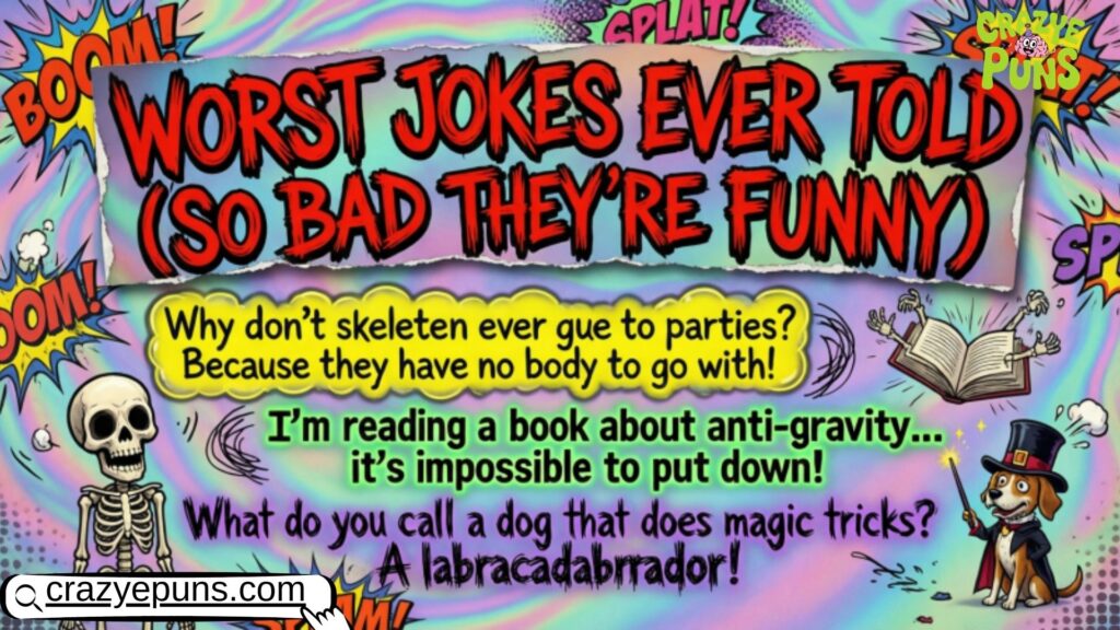 Worst Jokes Ever Told (So Bad They're Funny)